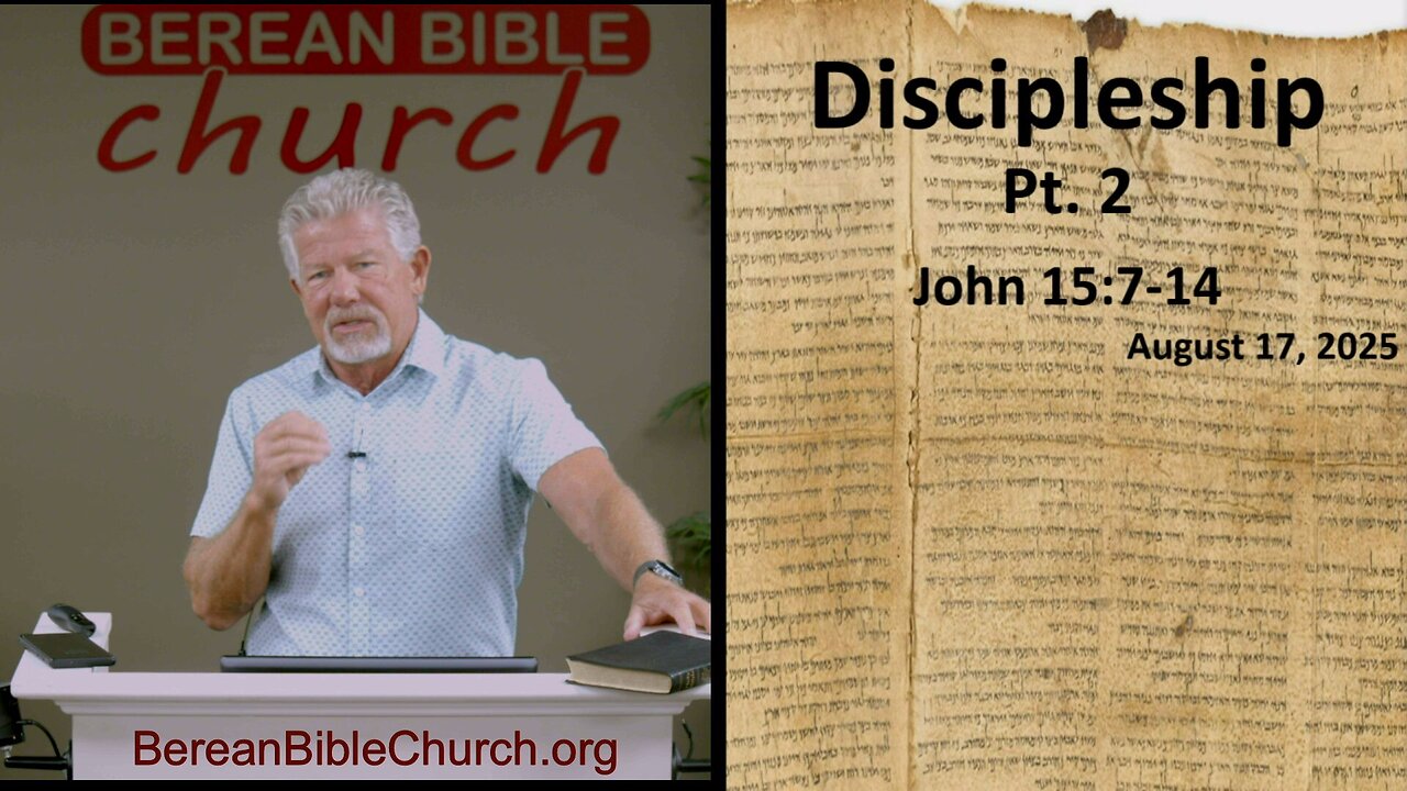 Discipleship Pt.2 (John 15:7-14)