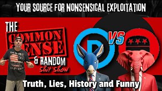 The Common Sense and Random Shit, Show (Truth, Lies, History & Funny)