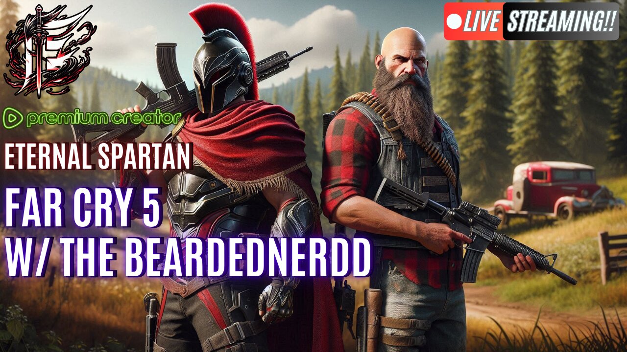 Eternal Spartan Plays Far Cry 5 w/ TheBeardedNerdd | USMC Vet | Join the Best Chat on Rumble!