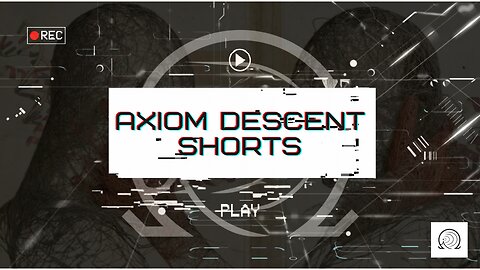 Axiom Descent Shorts: The Pages of Humility