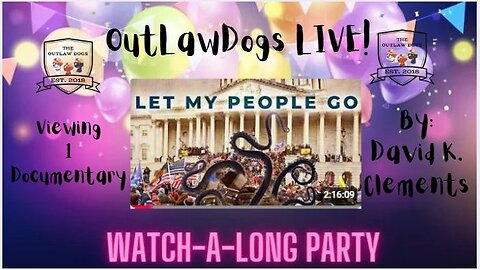 OutLawDogs LIVE! Watch-A-Long Party-Let My People Go