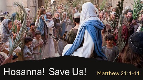 Hosanna, Save Us!