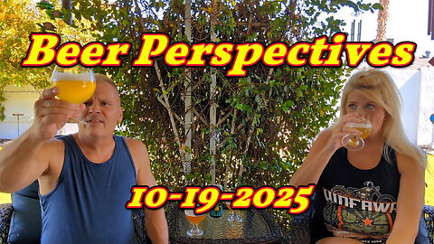 Beer Perspectives 10-19-2025