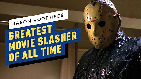 Jason Voorhees - The Greatest Movie Slasher of All Time