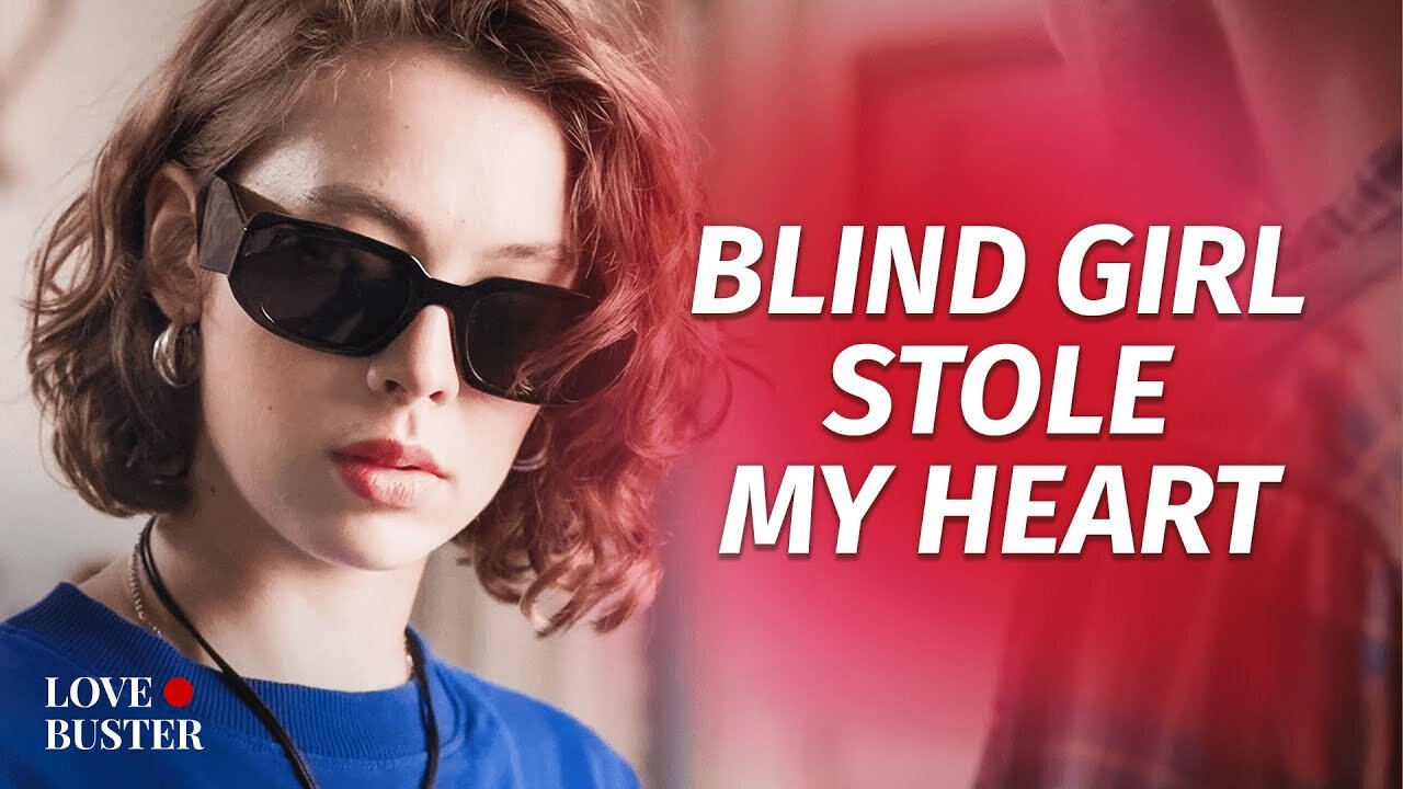 Blind Girl Stole My Heart