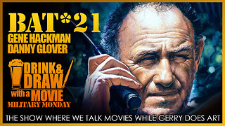 Military Veterans & Friends Discuss Gene Hackman's Classic BAT* 21 (1988)