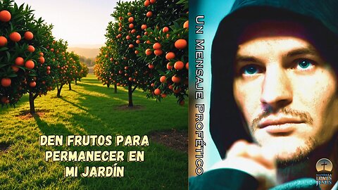 Mje profético - Den frutos para permanecer en Mi Jardín