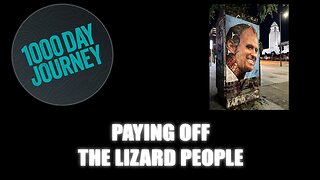 1000 Day Journey 0842 Paying Off the Lizard People