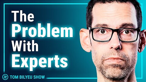 Experts, Control & Why You’re Constantly Being Lied To | Tom Bilyeu