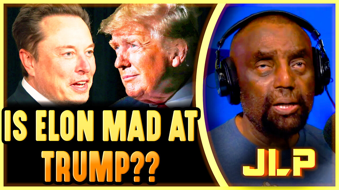 Elon Musk SLAMS Trump’s ‘Big, Beautiful’ Bill! – JLP Reacts