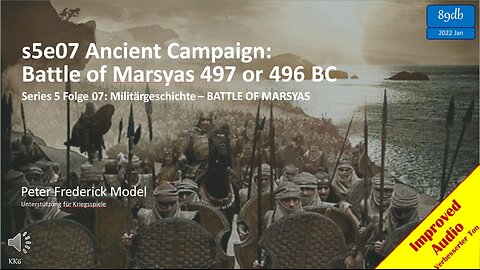 s5e07 Ancient Campaign: Battle of Marsyas 497 or 496 BC
