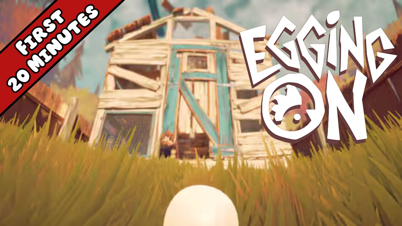 Egging On - First 20 Minutes (No Commentary Gameplay)