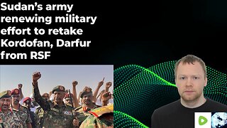Sudan’s army renewing military effort to retake Kordofan, Darfur from RSF