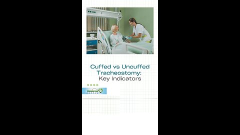 Cuffed vs Uncuffed Tracheostomy: Key Indicators