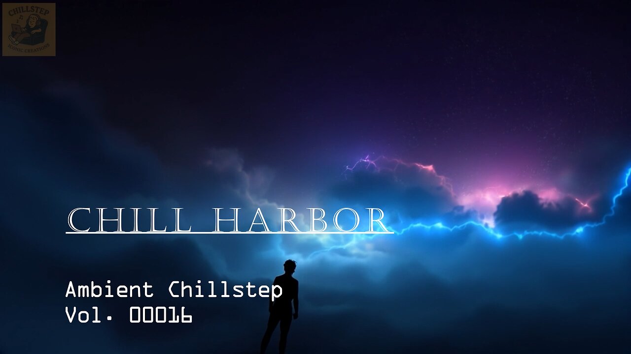 Chillstep: Float with the Clouds And Find Your Focus