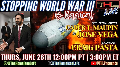 MSM Panics over Mamdani NYC Primary WIN! How to Stop WWIII w/o being Called a Radical Lefty Terrorist Supporter w JOSE VEGA, CALEB MAUPIN, CRAIG PASTA, plus RFK Jr. wants Digital Bio-Data Devices on US Citizens | THL LIVE Thurs, June 26th 12pm PDT