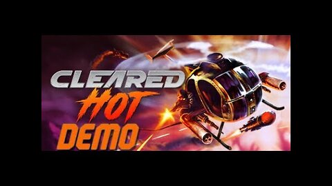 Cleared Hot Demo