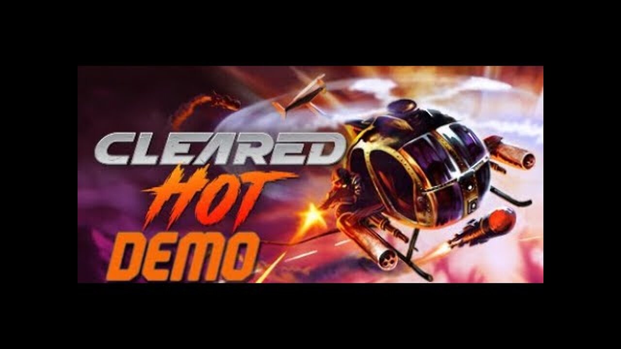Cleared Hot Demo