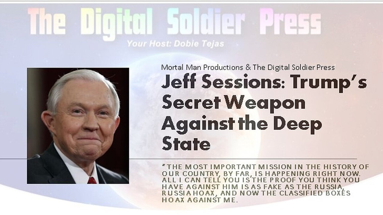 Jeff Sessions - Trump's Secret Weapon Against the Deep State