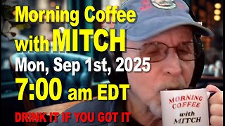 MORNING COFFEE with MITCH - Carnivore Talk - Mon, Sep 1st, 2025, 7:00am EDT
