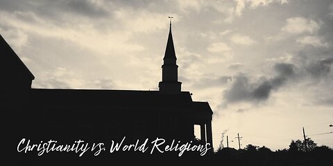 2 CHRISTIANITY Vs WORLD RELIGIONS: THE WAY TRUTH & LIFE JESUS FULLNESS OF LIFE IS TO BE FOUND IN....