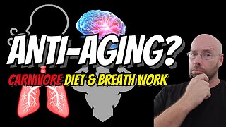 The Anti-Aging effects of Carnivore diet & Breath work