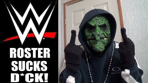 WWE Rant: The Roster Fuckin Sucks Dick! (2015) (GP17)