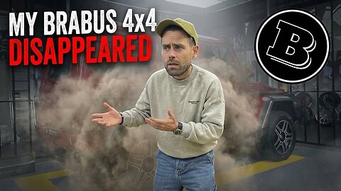 MY BRABUS G500 4x4 VANISHED FOR MONTHS AGAIN - HERE’S WHY