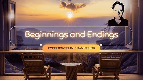 Beginnings and Endings