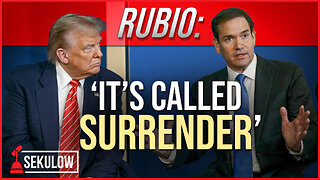 RUBIO: ‘It’s Called SURRENDER’