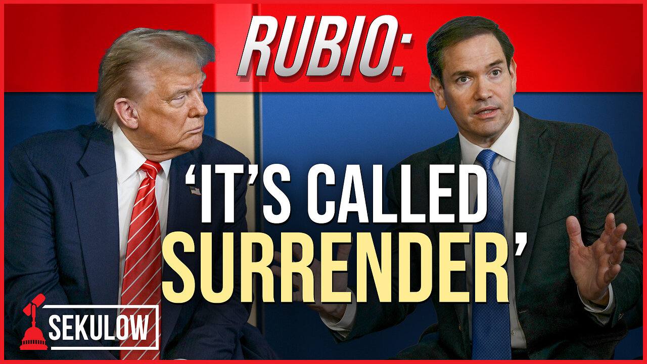 RUBIO: ‘It’s Called SURRENDER’