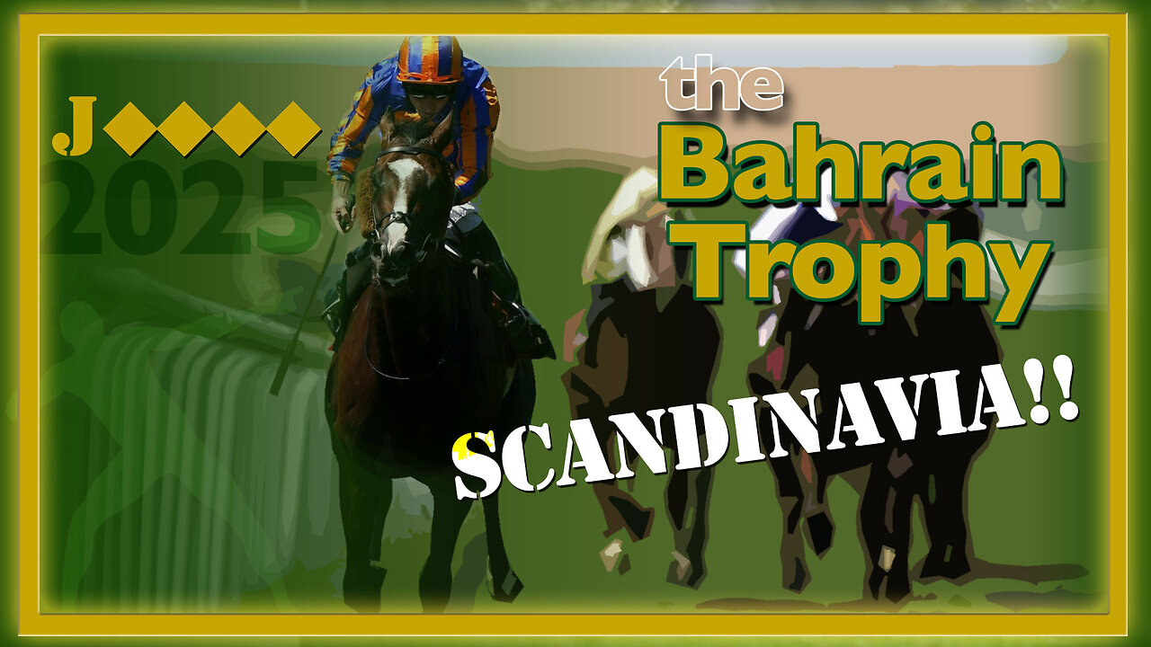 2025 Bahrain Trophy Stakes | Scandinavia, Hallelujah U, Furthur