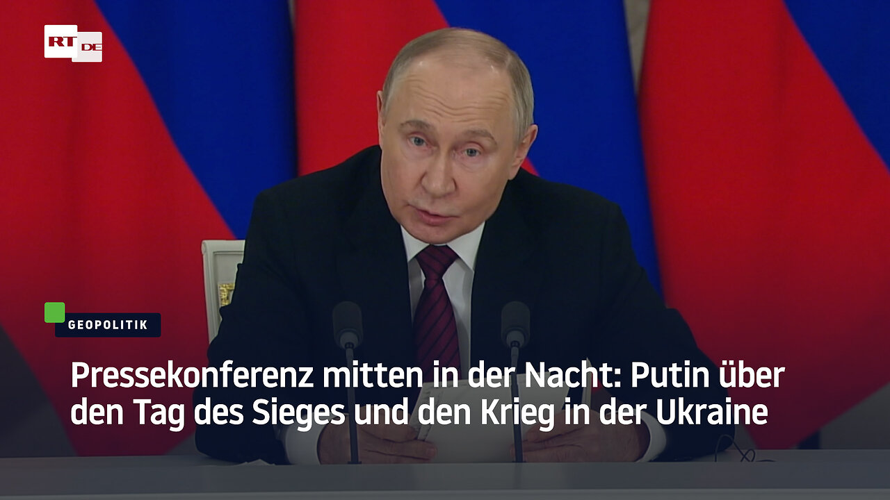 Pressekonferenz mitten in der Nacht: Putin über den Tag des Sieges und den Krieg in der Ukraine