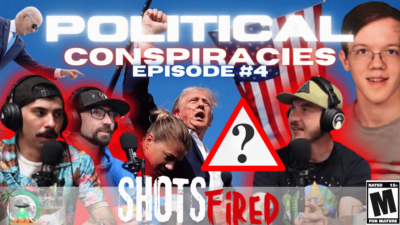 Camspiracies Ep. 4 - Political Conspiracies