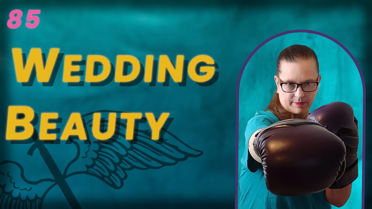 VIDEO 85. Wedding Beauty (BoBB)