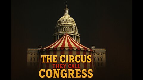 Against the Will - The Circus they Call Congress