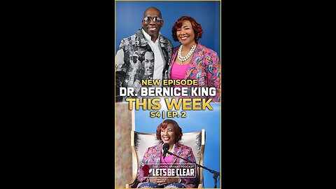 THIS WEEK We have Dr. Bernice A. King on the Podcast! 