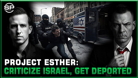 PROJECT ESTHER: Criticize Israel, Get Deported | STEW PETERS