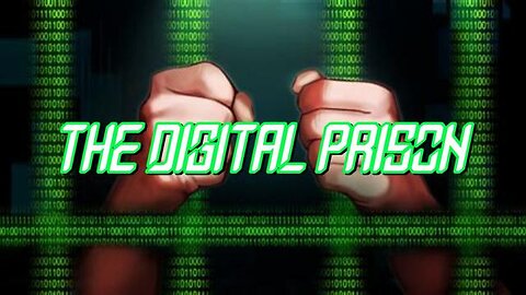 The Digital Prison - KILLUMINATI13420