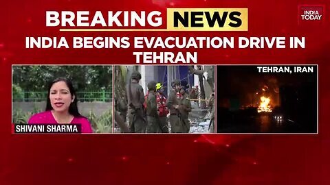 India_Launches_Evacuation_Mission_For_Nationals_In_Tehran_Amid_Escalating_Tensions___India_Today