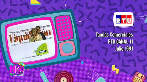 Tandas Comerciales RTU Canal 11 (Julio 1991)