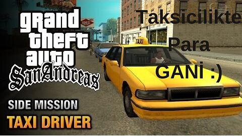 I Became a Taxi Driver | GTA San Andreas