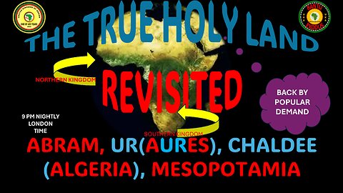 AFRICA IS THE HOLY LAND || THE TRUE HOLY LAND REVISITED || UR(AURES), CHALDEE (ALGERIA), MESOPOTAMIA