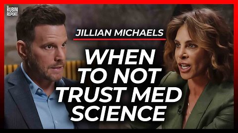 Who to Trust with Your Health in an Untrustworthy World | Jillian Michaels