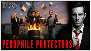 THE BASED REPORT: Government PEDOPHILES Continue Their Cover-Up