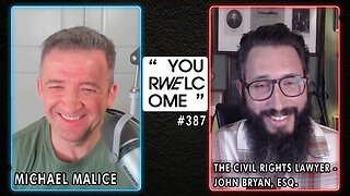 "YOUR WELCOME" with Michael Malice #387: John Bryan, The Civil Right Lawyer