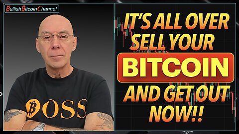 🇬🇧 BITCOIN | It’s all over - Sell your Bitcoin and get out NOW!! (Ep 741) 🚀