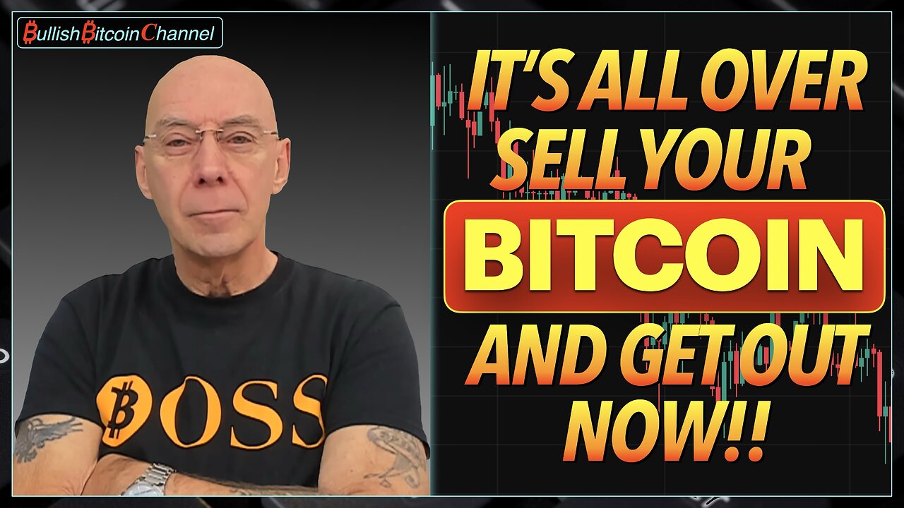 🇬🇧 BITCOIN | It’s all over - Sell your Bitcoin and get out NOW!! (Ep 741) 🚀