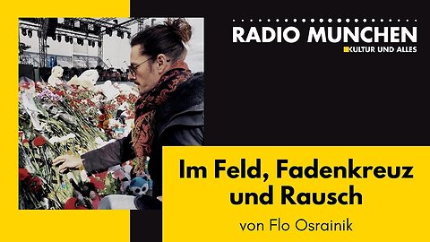 Im Feld, Fadenkreuz und Rausch - von Flo Osrainik