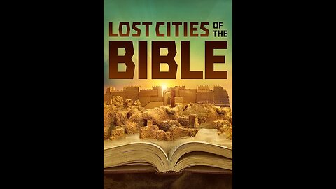 "Exploring the Lost Cities of the Bible: Unveiling Hidden History (2022) - Part 1"